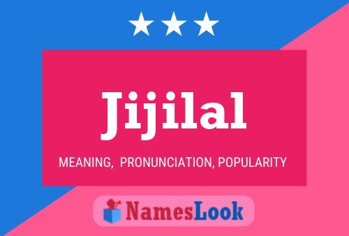 Jijilal Name Poster