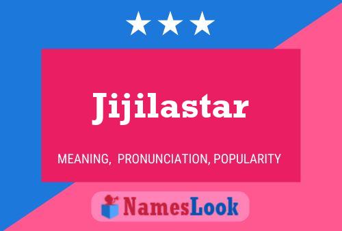 Jijilastar Name Poster