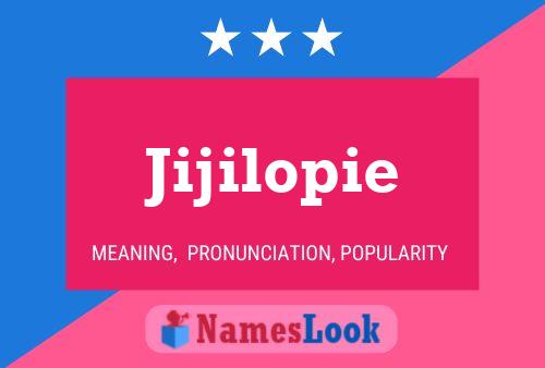 Jijilopie Name Poster