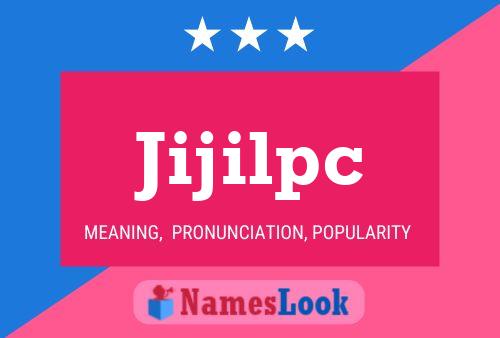 Jijilpc Name Poster