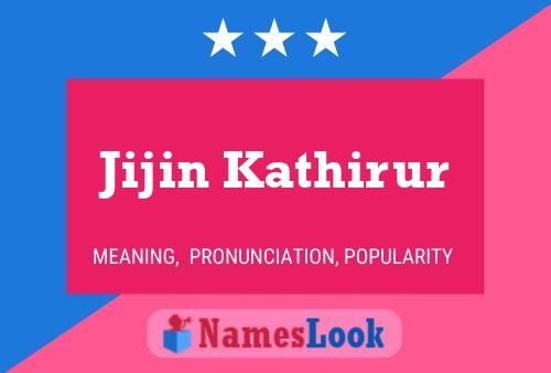 Jijin Kathirur Name Poster