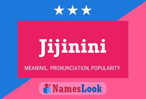 Jijinini Name Poster