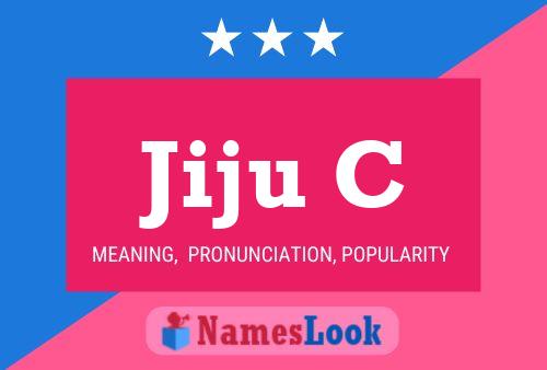 Jiju C Name Poster