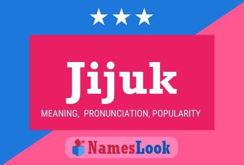 Jijuk Name Poster