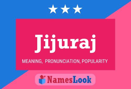 Jijuraj Name Poster