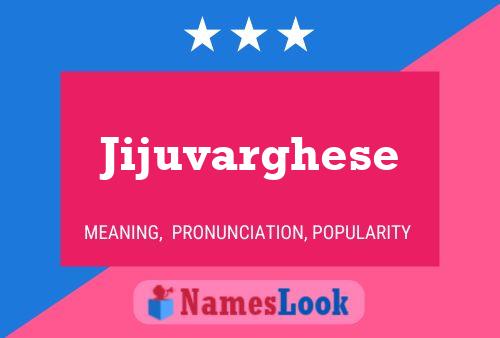 Jijuvarghese Name Poster