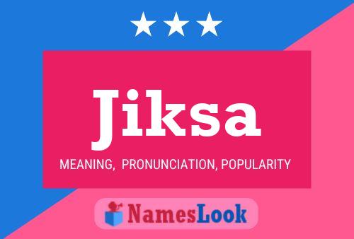 Jiksa Name Poster