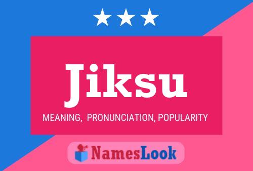 Jiksu Name Poster