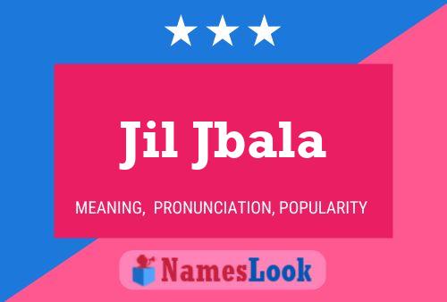 Jil Jbala Name Poster