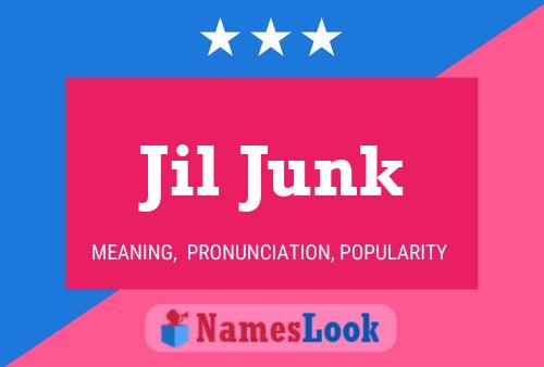 Jil Junk Name Poster