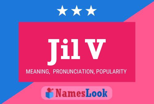 Jil V Name Poster