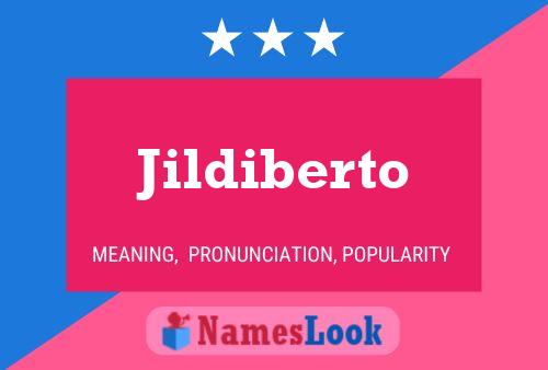 Jildiberto Name Poster