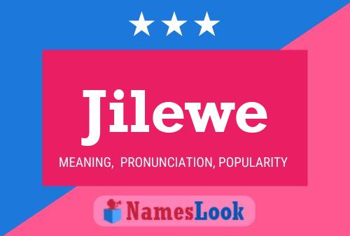 Jilewe Name Poster