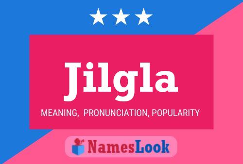 Jilgla Name Poster