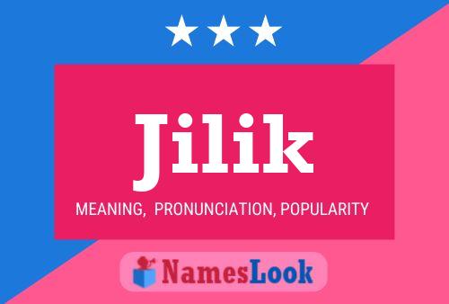 Jilik Name Poster