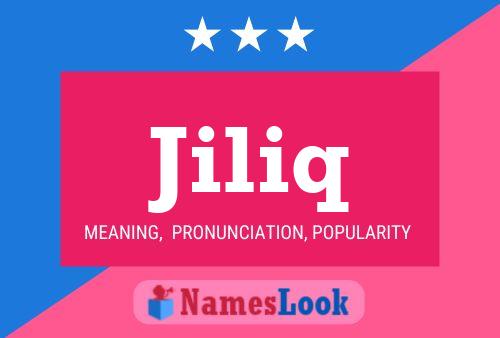 Jiliq Name Poster