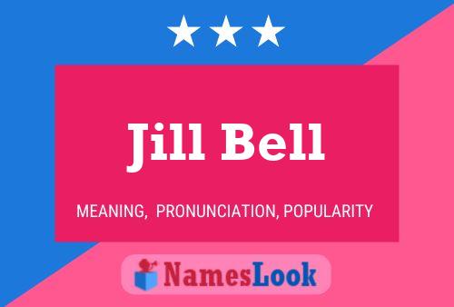 Jill Bell Name Poster