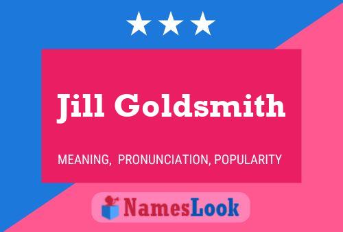 Jill Goldsmith Name Poster