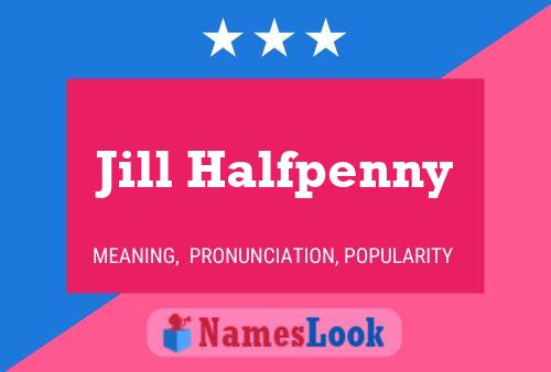 Jill Halfpenny Name Poster