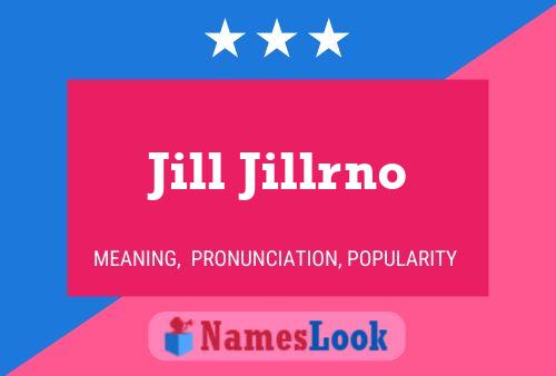 Jill Jillrno Name Poster