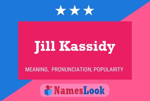 Jill Kassidy Name Poster