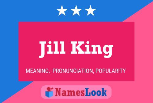 Jill King Name Poster