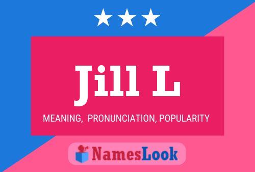 Jill L Name Poster