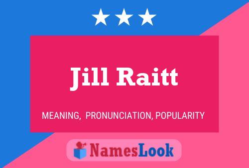 Jill Raitt Name Poster