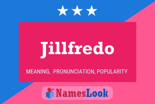 Jillfredo Name Poster