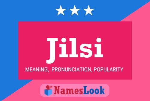 Jilsi Name Poster