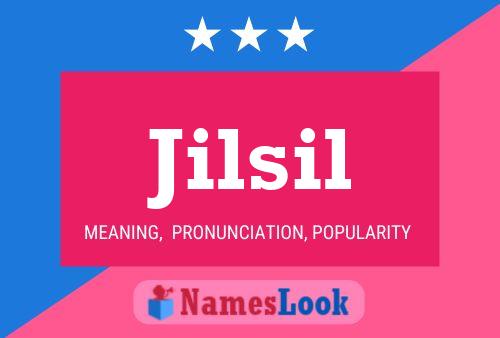 Jilsil Name Poster