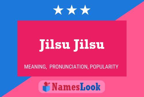 Jilsu Jilsu Name Poster