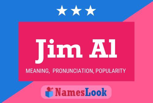 Jim Al Name Poster