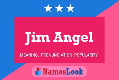 Jim Angel Name Poster