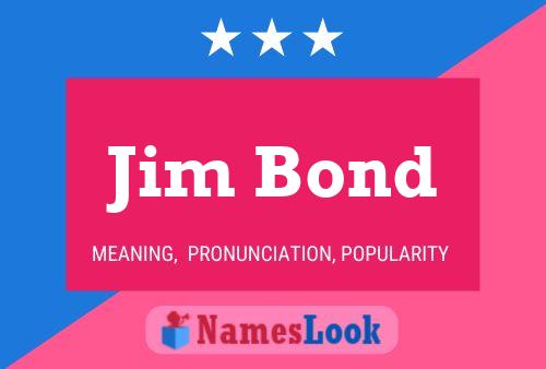 Jim Bond Name Poster