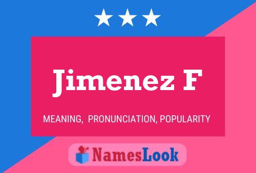 Jimenez F Name Poster