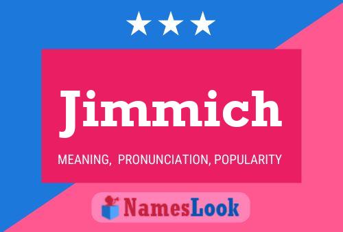 Jimmich Name Poster