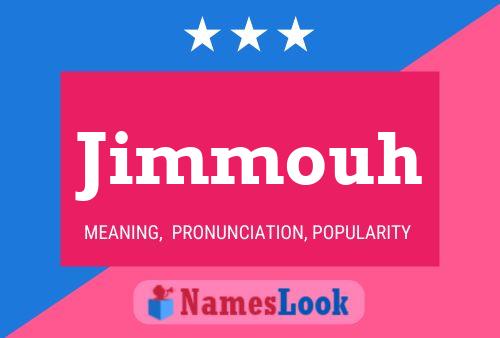 Jimmouh Name Poster