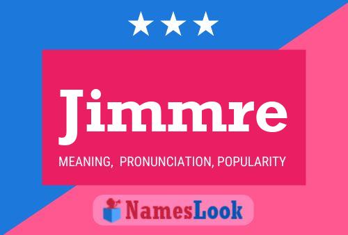 Jimmre Name Poster