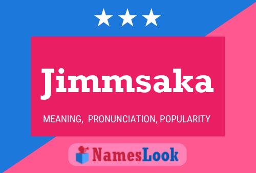 Jimmsaka Name Poster