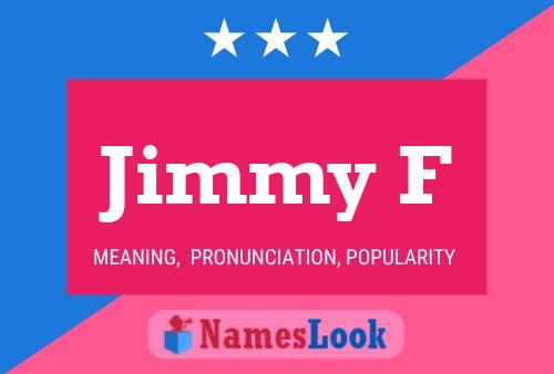 Jimmy F Name Poster