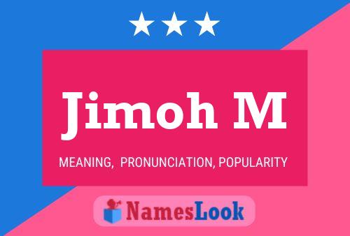 Jimoh M Name Poster