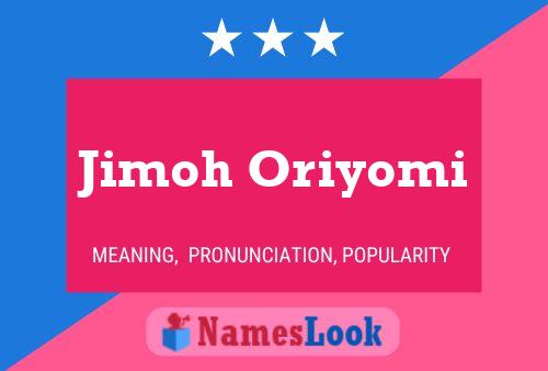 Jimoh Oriyomi Name Poster