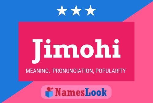 Jimohi Name Poster