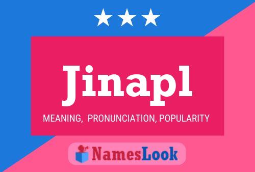 Jinapl Name Poster