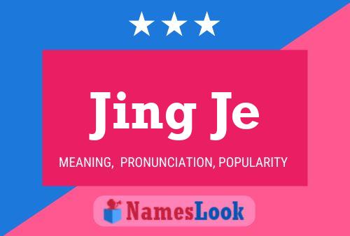 Jing Je Name Poster