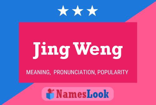 Jing Weng Name Poster