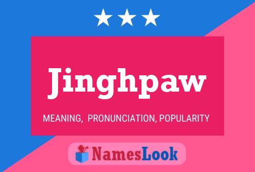 Jinghpaw Name Poster