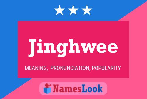 Jinghwee Name Poster