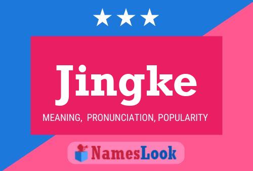 Jingke Name Poster